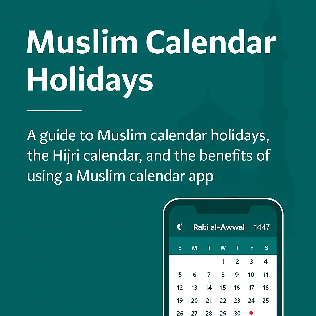 Muslim Calendar Holidays: A Sacred Journey Through the Hijri Year 2 Smartphone showing Hijri calendar under a bold title “Muslim Calendar Holidays” with a mosque silhouette in the background.
