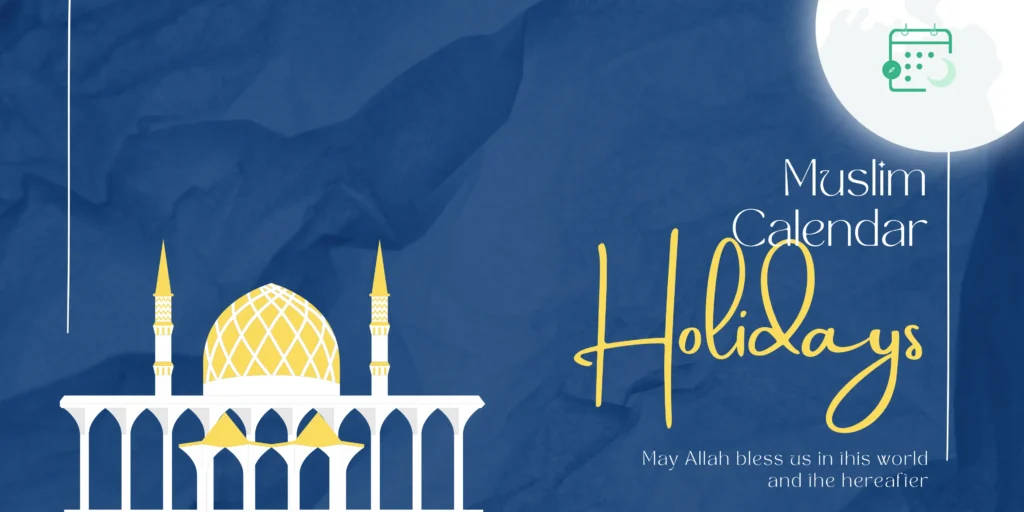 Muslim Calendar Holidays: A Sacred Journey Through the Hijri Year 1 Illustration of a mosque with golden domes under a blue night sky, alongside the text “Muslim Calendar Holidays” and a moon icon featuring a calendar symbol.