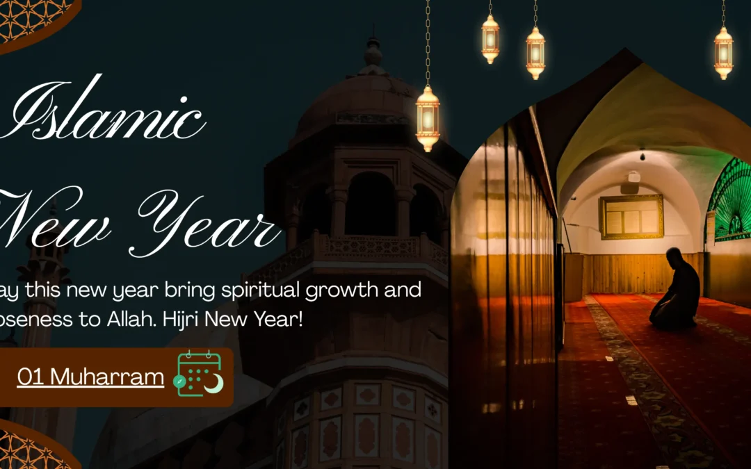 Blog 3 Muharram & Ashura: A Beautiful Beginning in the Islamic Year